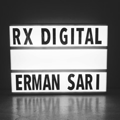 Erman Sarı @ RX Digital
