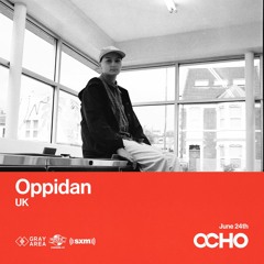 Oppidan - Exclusive Mix for OCHO by Gray Area [6/23]