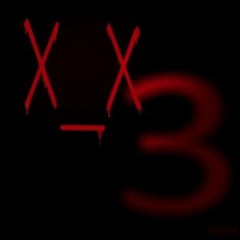 x_x 3_ (x_x 2 sashikostanin remix reupload)