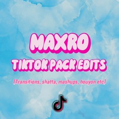 Maxro TikTok Pack Edits
