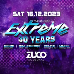 EXTREME - 30 YEARS - Zuco Roosdaal - LIVE MIX (16.12.2023)