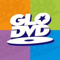 GLO DVD