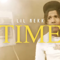 Lil Rekk - Time