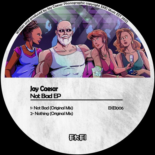 Jay Caesar - Not Bad (Original Mix)