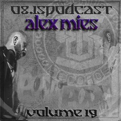 ALEX MIES - 08.15podcast Vol. 19