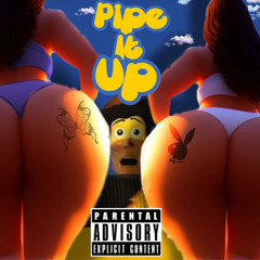 Pipe It Up Ft SosaPimpn