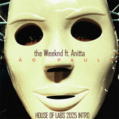 the Weeknd ft. Anitta - São Paulo (House of Labs 2025 Intro) [Preview] ** OUT NOW **