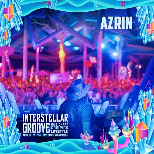 Azrin @ Interstellar Groove Festival 2022 (Main Stage) [Zenon Records]