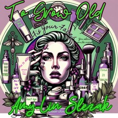 To Grow Old