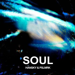 HANSKY & Pslmrk - SOUL