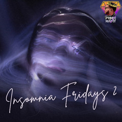 INSOMNIA FRIDAYS 2