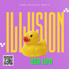 Dua Lipa - Illusion (Roro Maestro Remix) [DRAFT]
