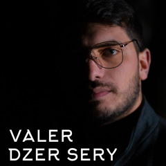 Valer - Dzer sery.mp3