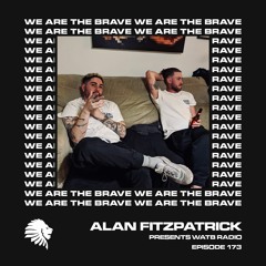 We Are The Brave Radio 173 (Guest Mix From Denham Audio)
