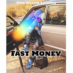 Dro Ralph Lauren - Fast Money (Official Audio)