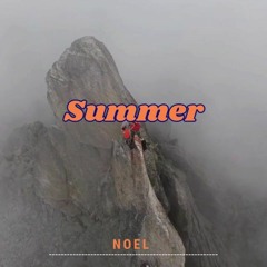 Noel - Summer