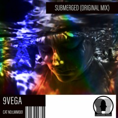 LMM001: 9vega - Submerged