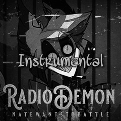 Radio Demon Instrumental (NateWantsToBattle)