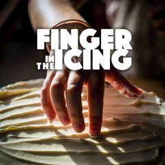 Finger in the Icing (Feat Ashes and Dreams)