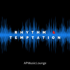 Rhythm & Temptation