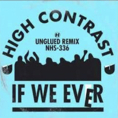 If we ever - High Contrast (DJake Remix)