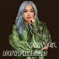Mabel - Boyfriend (Roze Remix)