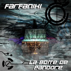 Farfaniki - La Boite De Pandore