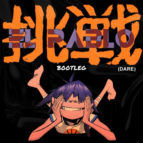 Stream Gorillaz - Dare (El Pablo Bootleg) (FREE/DL) by EL PABLO | Listen  online for free on SoundCloud
