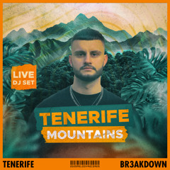 BR3AKDOWN | LIVE AT TENERIFE MOUNTAINS 2025 (House, Deep House, Tech House)