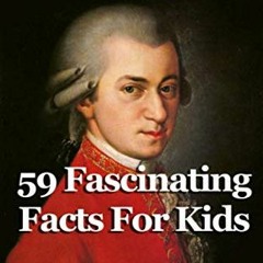 Read ❤️ PDF Mozart: 59 Fascinating Facts For Kids by  Andrew Gibbs