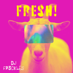 Fresh!