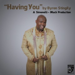 Byron Stingily - Having You (Crazy Corner Vocal Mix) Prod by Wade Teo.mp3
