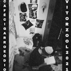 Vitorzool - Café, Cigarro e Ódio (2016) (prod.YSO-8)