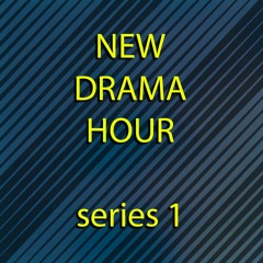 New Drama Hour - Series 1