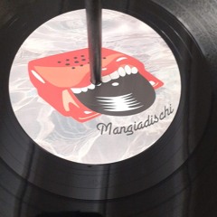 Mangiadischi Records 004- 180 gram Vinyl ONLY
