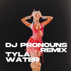 Premiere: Tyla - Water (DJ Pronouns Remix) [Free Download]