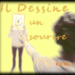 Il Dessine Un Sourire REMIX - Extrait 2