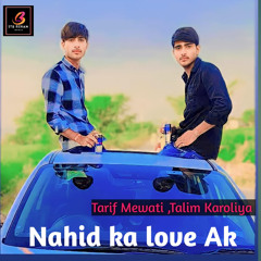 Nahid ka love Ak