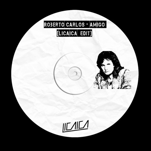 Roberto Carlos - Amigo (Licaica Edit)
