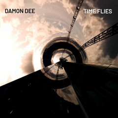 Damon Dee - Time Flies