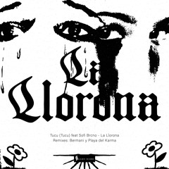 [FREE DOWNLOAD]Tucu (Tucu) feat Sofi Brcno - La Llorona