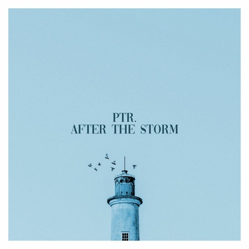 Ptr. - After The Storm