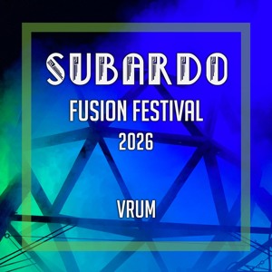 VRUM - Subardo Stage - Fusion Festival 2026