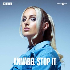 BBC Radio 1Xtra Main Room Mix: Annabel Stop It