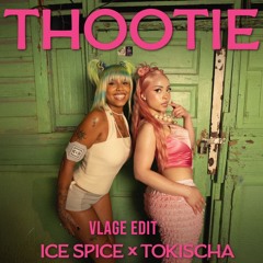 Ice Spice & Tokischa  - Thootie (Vlage Shake It To The Max Edit)