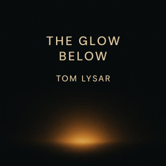 The Glow Below
