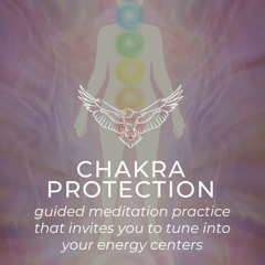 Chakra Protection Meditation - 15mins