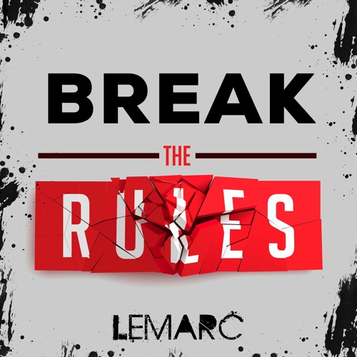 Lemarc - Break The Rules (Original Mix)