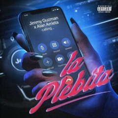 Jimmy Guzman, Alan Arrieta - La Plebita