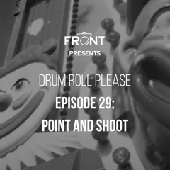 Episode 29: Point and Shoot